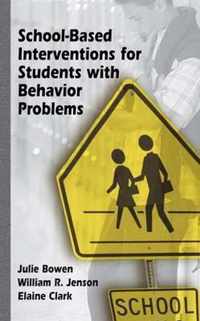 School-Based Interventions for Students with Behavior Problems