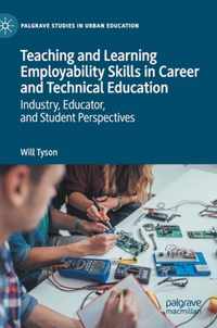 Teaching and Learning Employability Skills in Career and Technical Education