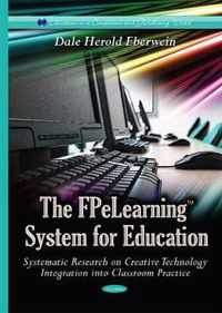 FPeLearning System for Education Systematic Research on Creative Technology