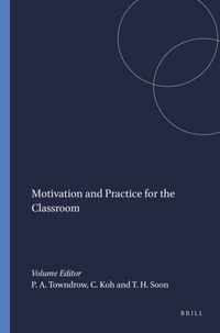 Motivation and Practice for the Classroom