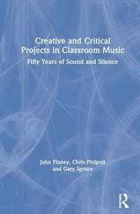 Creative and Critical Projects in Classroom Music