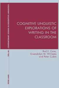 Cognitive Linguistic Explorations of Writing in the Classroom