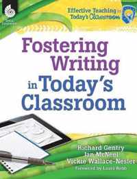 Fostering Writing in Today's Classroom