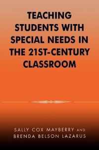 Teaching Students with Special Needs in the 21st Century Classroom