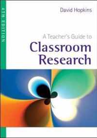 A Teacher's Guide to Classroom Research