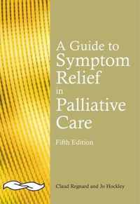 A Guide To Symptom Relief In Palliative Care