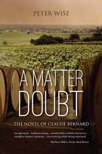 A Matter of Doubt - The Novel of Claude Bernard