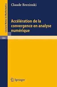 Acceleration de la Convergence En Analyse Numerique