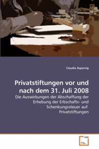 Privatstiftungen vor und nach dem 31. Juli 2008