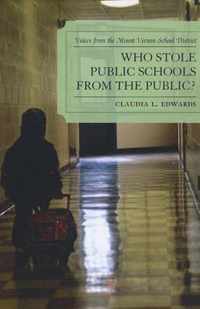 Who Stole Public Schools from the Public?