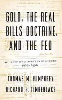 Gold, the Real Bills Doctrine, and the Fed