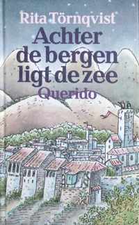 Achter de bergen ligt de zee