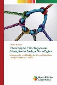 Intervencao Psicologica em Situacao de Fadiga Oncologica