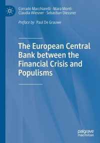 The European Central Bank between the Financial Crisis and Populisms