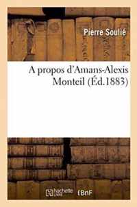 A Propos d'Amans-Alexis Monteil