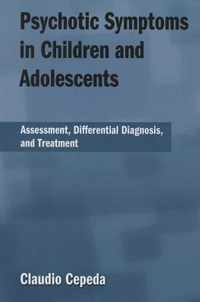 Psychotic Symptoms in Children and Adolescents