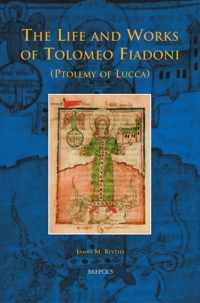 The Life and Works of Tolomeo Fiadoni (Ptolemy of Lucca)