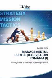 Managementul Proteciei Civile Din Romania (I)