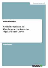 Naturliche Selektion als Wandlungsmechanismus des kapitalistischen Geistes