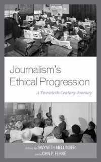 Journalism's Ethical Progression