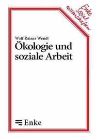 OEkologie und soziale Arbeit