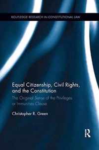 Equal Citizenship, Civil Rights, and the Constitution