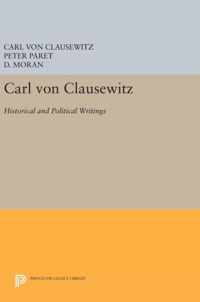 Carl von Clausewitz - Historical and Political Writings