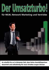 Der Umsatzturbo! Fur MLM, Network Marketing Und Vertriebe