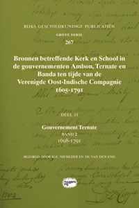 Rijks Geschiedkundige Publicatiën Grote Serie 267 -   Bronnen betreffende Kerk en School in de gouvernementen Ambon, Ternate en Banda ten tijde van de Verenigde Oost-Indische Compagnie (VOC), 1605-1791