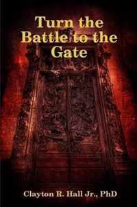 Turn the Battle to the Gate