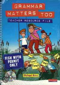 Grammar Matters Too Teacher Resource File