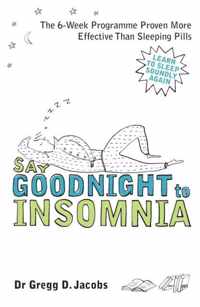 Say Goodnight To Insomnia