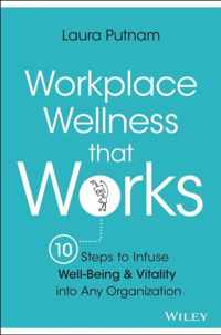 Workplace Wellness That Works 10 Steps