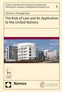 The Rule of Law and Its Application to the United Nations