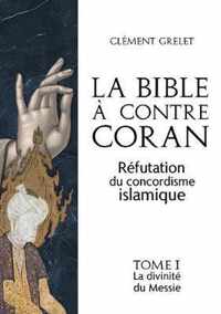 La Bible a contre Coran