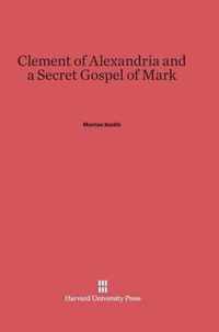 Clement of Alexandria and a Secret Gospel of Mark