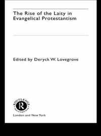 The Rise of the Laity in Evangelical Protestantism