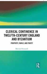 Clerical Continence in Twelfth-Century England and Byzantium