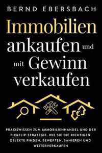 Immobilien ankaufen und mit Gewinn verkaufen