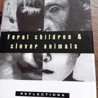 Feral Children and Clever Animals