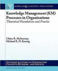 Knowledge Management (KM) Processes in Organizations