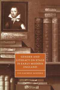 Gender and Literacy on Stage in Early Modern England