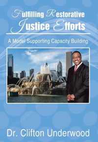 Fulfilling Restorative Justice Efforts