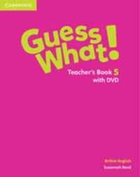 Guess What! Level 5 Teacher's Book with DVD British English