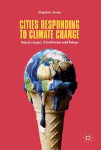 Cities Responding to Climate Change: Copenhagen, Stockholm and Tokyo