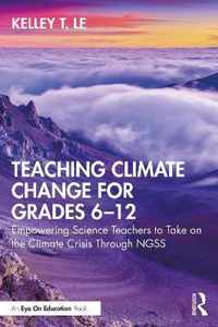 Teaching Climate Change for Grades 6-12