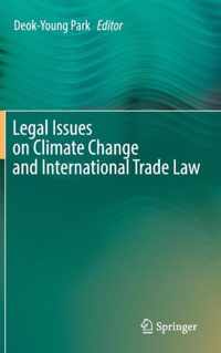 Legal Issues on Climate Change and International Trade Law