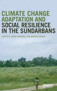 Climate Change Adaptation and Social Resilience in the Sundarbans