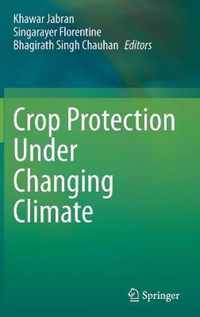 Crop Protection Under Changing Climate