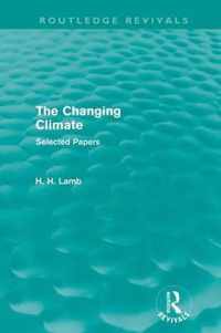 The Changing Climate (Routledge Revivals): Selected Papers